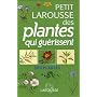 Petit Larousse des plantes qui guérissent : 500 plantes
