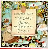 The bad good manners book