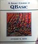 Short Course in QBasic :