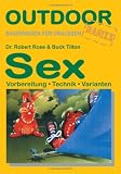  : OutdoorHandbuch. Sex: Vorbereitung - Technik - Varianten. Basiswissen f&uuml;r Draussen