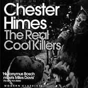 The Real Cool Killers: A Grave Digger & Coffin Ed Novel | Chester Himes