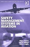 Safety Management Systems in Aviation (Ashgate Studies in Human Factors for Flight Operations)