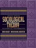 Sociological Theory: Classical Statements