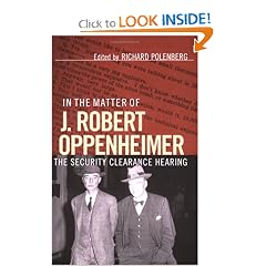 In the Matter of J. Robert Oppenheimer: The Security Clearance Hearing (Cornell Paperbacks)
