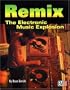 Remix: The Electronic Music Explosion