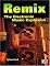 Remix: The Electronic Music Explosion