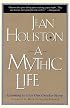 A Mythic Life: Learning to Live our Greater Story