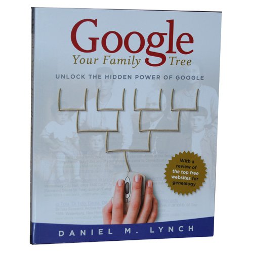 Google Your Family Tree Unlock the Hidden Power of Google