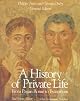 A History of Private Life IV: From the Fires of Revolution to the Great War