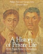 A History of Private Life: From Pagan Rome to Byzantium v. 1