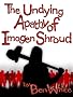 The Undying Apathy Of Imogen Shroud