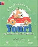 Construire l'estime de soi au primaire : Volume 1, Youri : de la s�curit� � la confiance