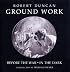 Groundwork: Before the War/In the Dark (New Directions Paperbook)