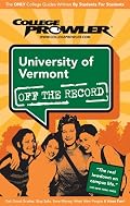 University of Vermont: Off the Record - College Prowler (Off the Record)