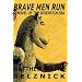 Brave Men Run - A Novel Of The Sovereign Era
