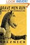 Brave Men Run - A Novel Of The Sovereign Era