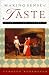 Making Sense of Taste: Food and Philosophy