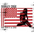Red White And Crue (Edited)