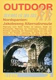 Nordspanien: Jakobsweg - Alternativrouten - Michael Kasper