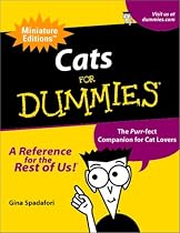 Cats For Dummies: The Purr-fect Companion For Cat Lovers