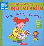 Mon cahier d'école maternelle : Grande section
