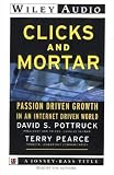 Clicks and Mortar Audiobook: Passion-driven Growth in an Internet-driven World (Wiley Audio)