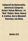 Produkt-Bild: Subgenii by Nationality: American Subgenii, Robert Anton Wilson, J. R. "Bob" Dobbs, Devo, Nancy A. Collins, Kerry Wendell Thornley, Joe Riley