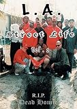 L.A. Street Life, Vol. 1: Dead Homiez