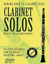 Rubank Book of Clarinet Solos - Easy: Clarinet and Piano Rubank Book of Clarinet Solos - Easy: Clarinet and Piano