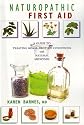 Naturopathic First Aid: A Guide to Treating Minor First Aid Conditions With Natural Medicines