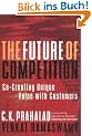 Future of Competition: Co-creating Unique Value with Customers