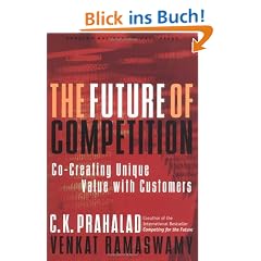 Future of Competition: Co-creating Unique Value with Customers