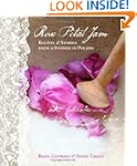 Rose Petal Jam: Recipes and Stories f...