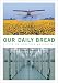Our Daily Bread