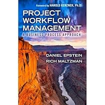 Project Workflow Management: A Business Process Approach Project Workflow Management: A Business Process Approach