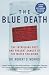 Books : The Blue Death: The Intriguing Past and Present Danger of the Water You Drink