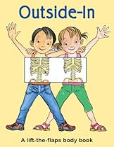 Outside-In: A Lift-the-Flaps Body Book