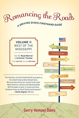 Romancing the Roads: A Driving Diva's Firsthand Guide, West of the Mississippi (Volume 2)