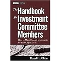 The Handbook For Investment Committee Members (How To Make Prudent Investments For Your Organization) (Wiley Finance Series) (Hardcover)