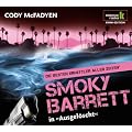 Ausgel�scht - Smoky Barrett ermittelt, 6 CDs (Klassik Radio Krimi-Edition - Die besten Ermittler aller Zeiten)