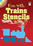 Fun with Trains Stencils (Dover Stencils)