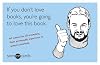 If You Don't Love Books, You're Going to Love This Book (someecards): 45 Cards for All Occasions, from Extremely Important to Utterly Pointless