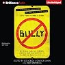 Bully: An Action Plan for Teachers, Parents, and Communities to Combat the Bullying Crisis