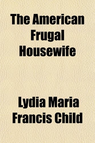 The American Frugal Housewife The American Frugal Housewife