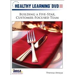 Building a Five-Star, Customer-Focused Team