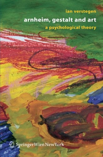 Arnheim, Gestalt and Art: A Psychological Theory