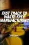 Fast Track to Waste-Free Manufacturing: Straight Talk from a Plant Manager (Shopfloor Series)