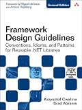 Framework Design Guidelines: Conventions, Idioms, and Patterns for Reusable .NET Libraries (2nd Edition) (Microsoft Window...