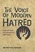 The Voice of Modern Hatred: Encounters with Europe's New Right (Hardcover)
