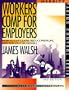 Workers' Comp for Employers : How to Cut Claims, Reduce Premiums, and Stay Out of Trouble (Taking Control Series)